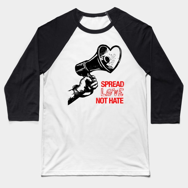 Spread Love Not Hate Baseball T-Shirt by fuzzdevil